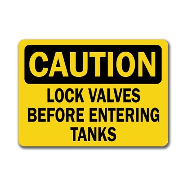 Signmission Caution Sign-Lock Valves Before Entering Tanks-10in x 14in OSHA Sign, 10" L, 14" H, CS-Lock Valves CS-Lock Valves - main